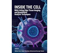 Inside the Cell with Cutting Edge Tissue Imaging and Quantitative Analysis Techniques