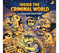 Inside the Criminal World: Understanding Criminal Minds, Crime Psychology, and Human Behavior