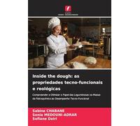 Inside the dough: as propriedades tecno-funcionais e reológicas: Compreender e Otimizar o Papel das Leguminosas na Massa: da Fisicoquímica ao Desempenho Tecno-Funcional