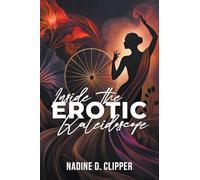 Inside the Erotic Kaleidoscope