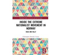 Inside the Extreme Nationalist Movement in Norway: Rage and Rally