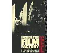 Inside the Film Factory: New Approaches to Russian and Soviet Cinema
