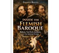 INSIDE THE FLEMISH BAROQUE: Masters, workshops and public