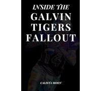 INSIDE THE GALVIN-TIGERS FALLOUT