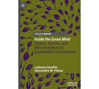 Inside the Green Mind: Drivers, Barriers and Misconceptions in Sustainable Consumption