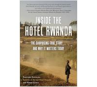 Edouard Kayihura Kerry Zukus Inside the Hotel Rwanda (Tascabile)