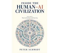 Inside the Human-AI Civilization: The Fictional Present - Volume I: The Civilization and the City