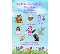 Inside the Imagination of Mary Rose: It's a Bubbling Wiggle-Tailed Day
