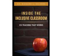 Inside the Inclusive Classroom: Co-Teaching That Works