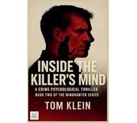 Inside the Killer's Mind A Crime Psychological Thriller: 7