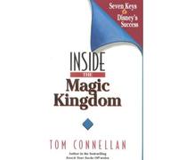 [ Inside the Magic Kingdom [ INSIDE THE MAGIC KINGDOM ] By Connellan, Thomas K ( Author )Mar-25-1997 Hardcover