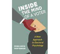Michael Bruter Sarah Harrison Inside the Mind of a Voter (Tascabile)