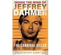 Christopher Berry-Dee Inside the Mind of Jeffrey Dahmer (Tascabile)