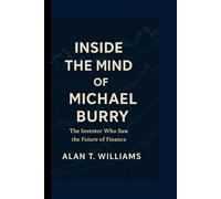 Inside the Mind of Michael Burry: The Investor Who Saw the Future of Finance