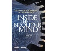 David Pearce David Lewis-Williams Inside the Neolithic Mind (Tascabile)
