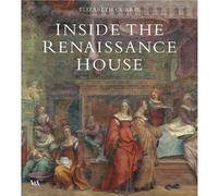 Inside the Renaissance House by Elizabeth Currie (2006-09-13)