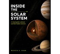 Inside the Solar System: A Visual Guide to Planets and Their Hidden Interiors