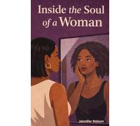 Inside the Soul of a Woman
