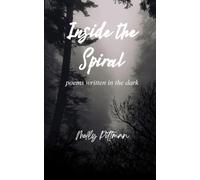 Inside the Spiral poems written in the dark