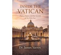 Inside the Vatican: Popes, Power, and the Secrets of the Holy See