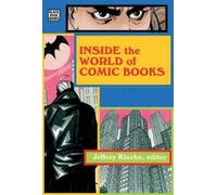 Inside The World Of Comic Books (Copertina rigida)