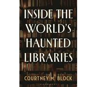 Inside the World’s Haunted Libraries