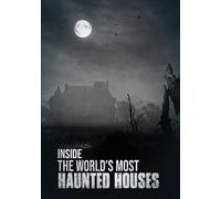 Inside the World's Most Haunted Houses Aly Kelley Heather Coursen Jack Helms