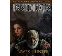 Insidious: A 5e Adventure for 5-7 Characters Level 3-4