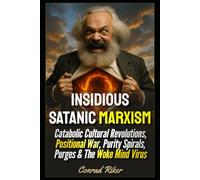 Insidious Satanic Marxism: Catabolic Cultural Revolutions, Positional War, Purity Spirals, Purges & The Woke Mind Virus