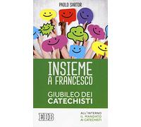 Insieme a Francesco. Giubileo dei catechisti