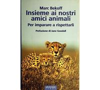 Insieme ai nostri amici animali per imparare a rispettarli