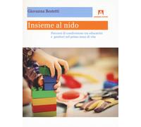 Insieme al nido. Percorsi di condivisione tra educatrici e genitori nel pr...