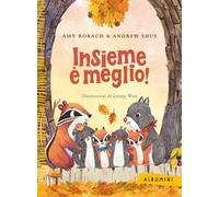 Insieme è meglio! Ediz. a colori