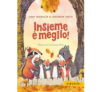 Insieme è meglio! Ediz. a colori