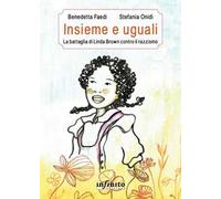 Insieme e uguali. La battaglia di Linda Brown contro il razzismo