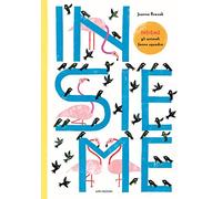 Insieme. Gli animali fanno squadra. Ediz. a colori