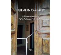 Insieme in cammino. Testimoniaze da «la stanza accanto» - [Polistampa]