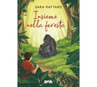 Insieme nella foresta. Ediz. a colori