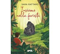 Insieme nella foresta. Ediz. a colori