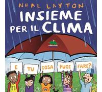 Insieme per il clima. E tu cosa puoi fare?