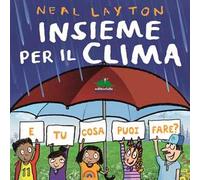 Insieme per il clima. E tu cosa puoi fare?