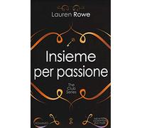 Insieme per passione. The Club series. Ediz. illustrata
