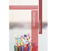 Insieme: Ricordi di ragazzi degli anni Ottanta