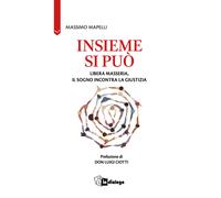 Insieme si può. Libera Masseria, il sogno incontra la giustizia