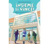 Insieme si vince! Impegno e passioni di ragazzi di oggi
