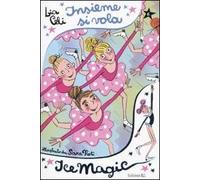 Insieme si vola. Ice magic. Vol. 6