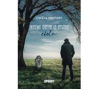 Insieme sotto lo stesso cielo. Vol. 1-2