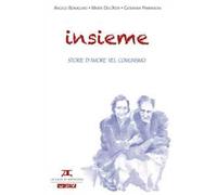 Insieme. Storie d'amore nel comunismo