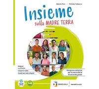 Insieme sulla madre terra. Per le Scuole superiori. Con e-book. Con espansione online