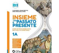 INSIEME TRA PASSATO E PRESENTE 1 + PIANETA IN GIOCO 2030 1 - (9788835057413) + Materiali didattici - Rebillo